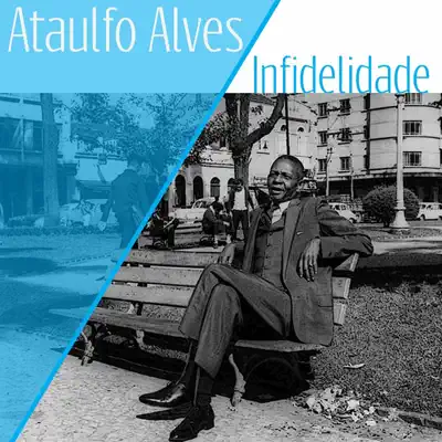 Infidelidade - Single - Ataulfo Alves
