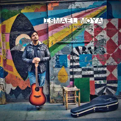 Mi Momento - Ismael Moya