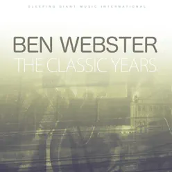 The Classic Years, Vol 2 - Ben Webster