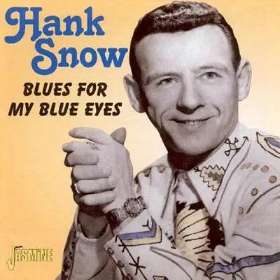 Blues for My Blues Eyes - Hank Snow