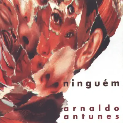 Ninguém - Arnaldo Antunes Ninguém - Arnaldo Antunes