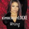 Wrong (Bronleewe & Bose Radio Edit) - Kimberley Locke lyrics