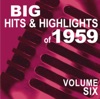 Big Hits & Highlights of 1959, Vol. 6 artwork