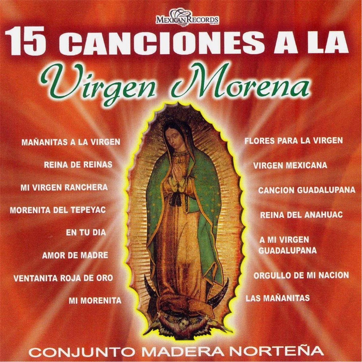 15 Canciones a la Virgen Morena by Conjunto Madera Norteña on Apple Music