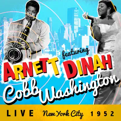 Live! New York City 1952 - Arnett Cobb Live! New York City 1952 - Arnett Cobb