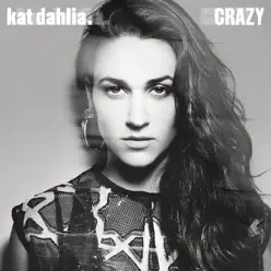 Crazy - Single - Kat Dahlia