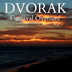 Dvořák - Carnival Overture, Op. 92 - Single - London Festival Orchestra Dvořák - Carnival Overture, Op. 92 - Single - London Festival Orchestra