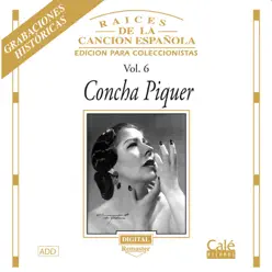 Raices de la Canción Española, Vol. 6 (Remastered) - Concha Piquer