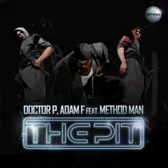 The Pit (feat. Method Man) - EP by Doctor P & Adam F album reviews, ratings, credits