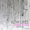 Stream & download Low Lives - Single