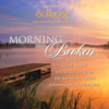Morning Has Broken - Dan Gibson's Solitudes