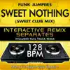 Sweet Nothing (Sweet Club Remix Tribute With Full Track Remix) [128 BPM Interactive Remix Separates] - EP album lyrics, reviews, download