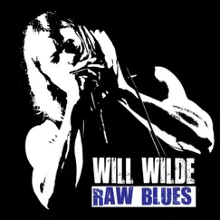 Raw Blues by Will Wilde album reviews, ratings, credits
