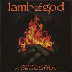 Music from the Film "As the Palaces Burn" - Lamb of God