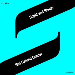 Red Garland Quartet - What Is There to Say