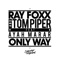 Only Way (feat. Ayah Marar) - Ray Foxx & Tom Piper lyrics