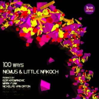 100 Ways (Igor Krsmanovic Remix) by Nemus & Little Nakoch song reviws