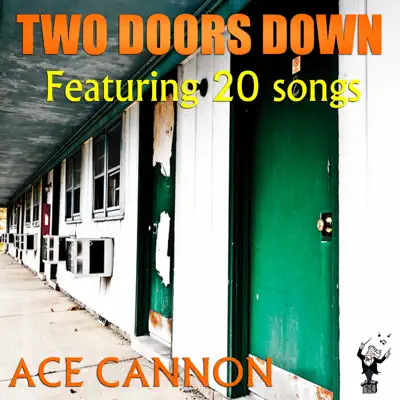 Two Doors Down - Ace Cannon Two Doors Down - Ace Cannon
