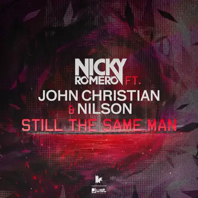 Still the Same Man (feat. John Christian & Nilson) - Single - Nicky Romero
