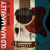 Old Man Markley - Hand Me Down