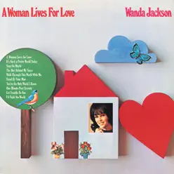 A Woman Lives for Love - Wanda Jackson
