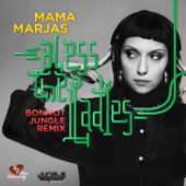 Bless the Ladies (Bonnot Jungle Remix) - Mama Marjas