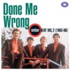 Done Me Wrong: Ember Beat Vol. 2 (1965-66)