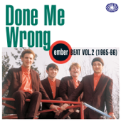 Done Me Wrong: Ember Beat Vol. 2 (1965-66) - Various Artists