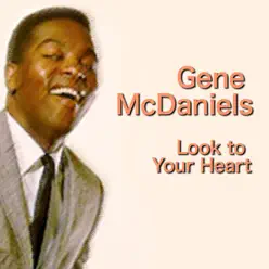 Look to Your Heart - Gene McDaniels Look to Your Heart - Gene McDaniels