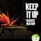 Keep It Up - Dave Nash lyrics