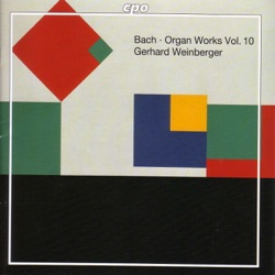 Gerhard Weinberger - Prelude and Fugue In B Minor, BWV 544: Fugue