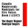 Stream & download Claudio Monteverdi: Madrigals for Five Voices Book I (1587)