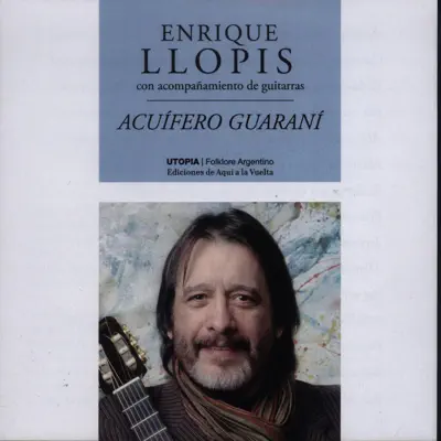 Acuífero Guaraní - Enrique Llopis
