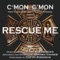 Rescue Me: C'mon, C'mon (Vocal) - Dominik Hauser lyrics