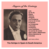 Singers of the Century: Tito Schipa in Spain & South America (Recorded 1925-1934) - Tito Schipa