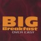 Breaking Down Again - Big Breakfast lyrics