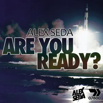 Are You Ready? - Single by Alex Seda album reviews, ratings, credits