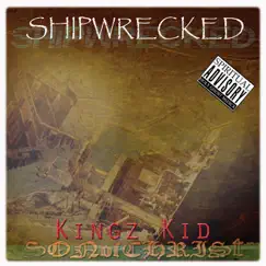 Shipwrecked by Kingz Kid album reviews, ratings, credits