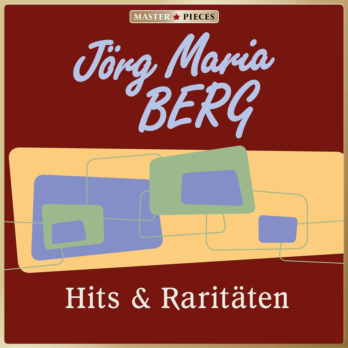 Masterpieces Presents Jörg Maria Berg Hits And Raritäten“ Von Jörg Maria Berg Bei Apple Music 