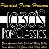Pennies from Heaven: 1930's Pop Classics artwork