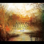 Aaron Williams And The Hoodoo - 10:49