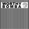 Bomba (Wax Motif & Neoteric Remix) - Worthy lyrics