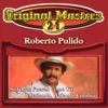 Original Masters: Roberto Pulido