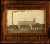 Home from the Mills album lyrics, reviews, download
