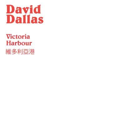 Victoria Harbour - Single - David Dallas