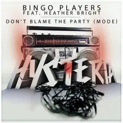 Don'T Blame The Party (Mode) - Single - Bingo Players