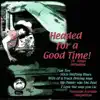 Headed for a Good Time! album lyrics, reviews, download