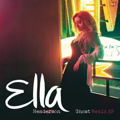 Ghost (Remixes) - Single - Ella Henderson