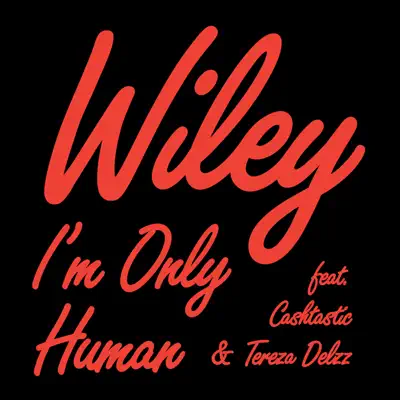 I'm Only Human - Single - Wiley