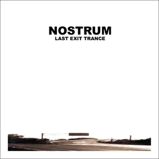 lataa albumi Nostrum - Last Exit Trance